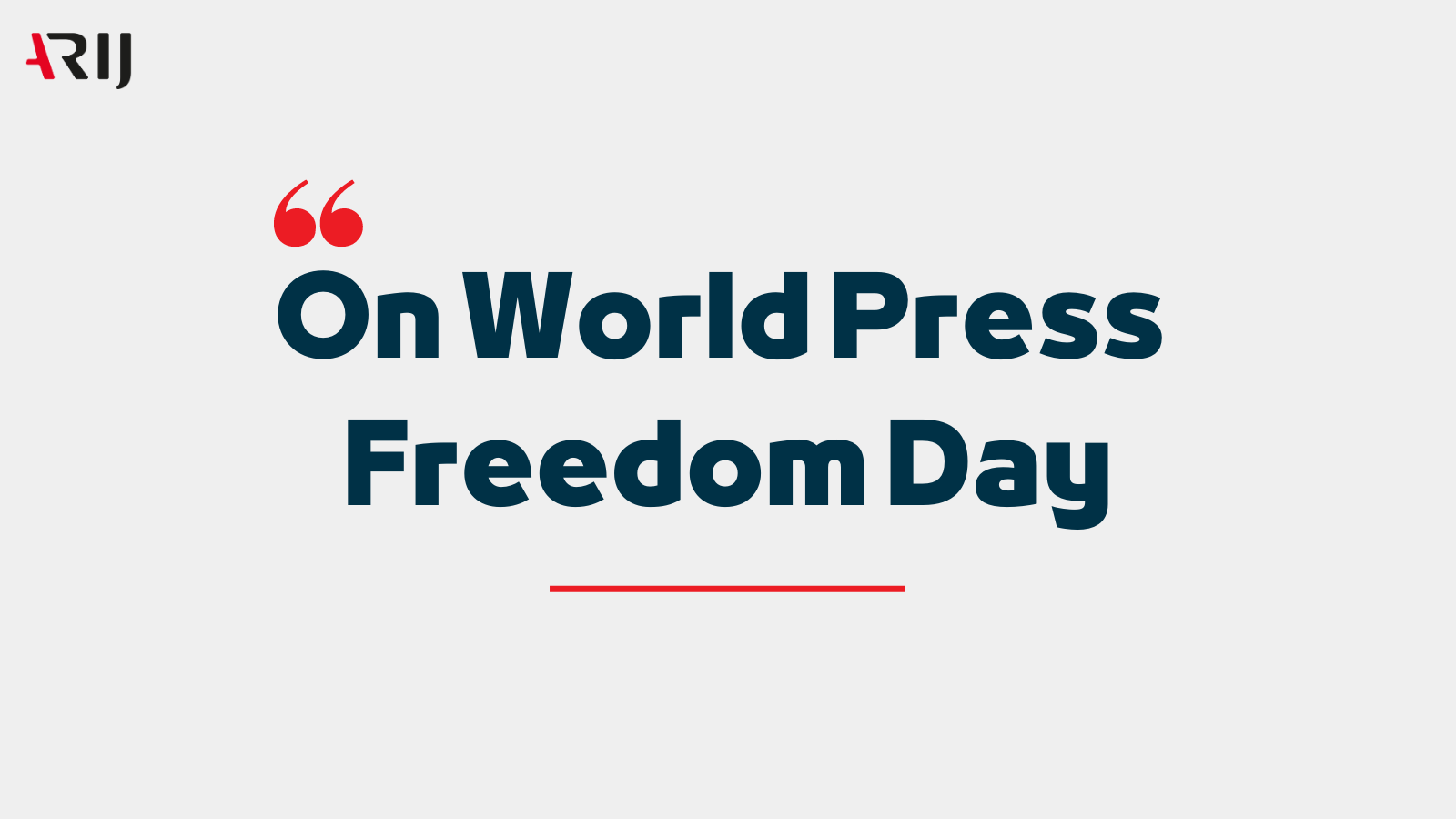 Activities and Digital Campaigns on Social Media... ARIJ Celebrates World Press Freedom Day