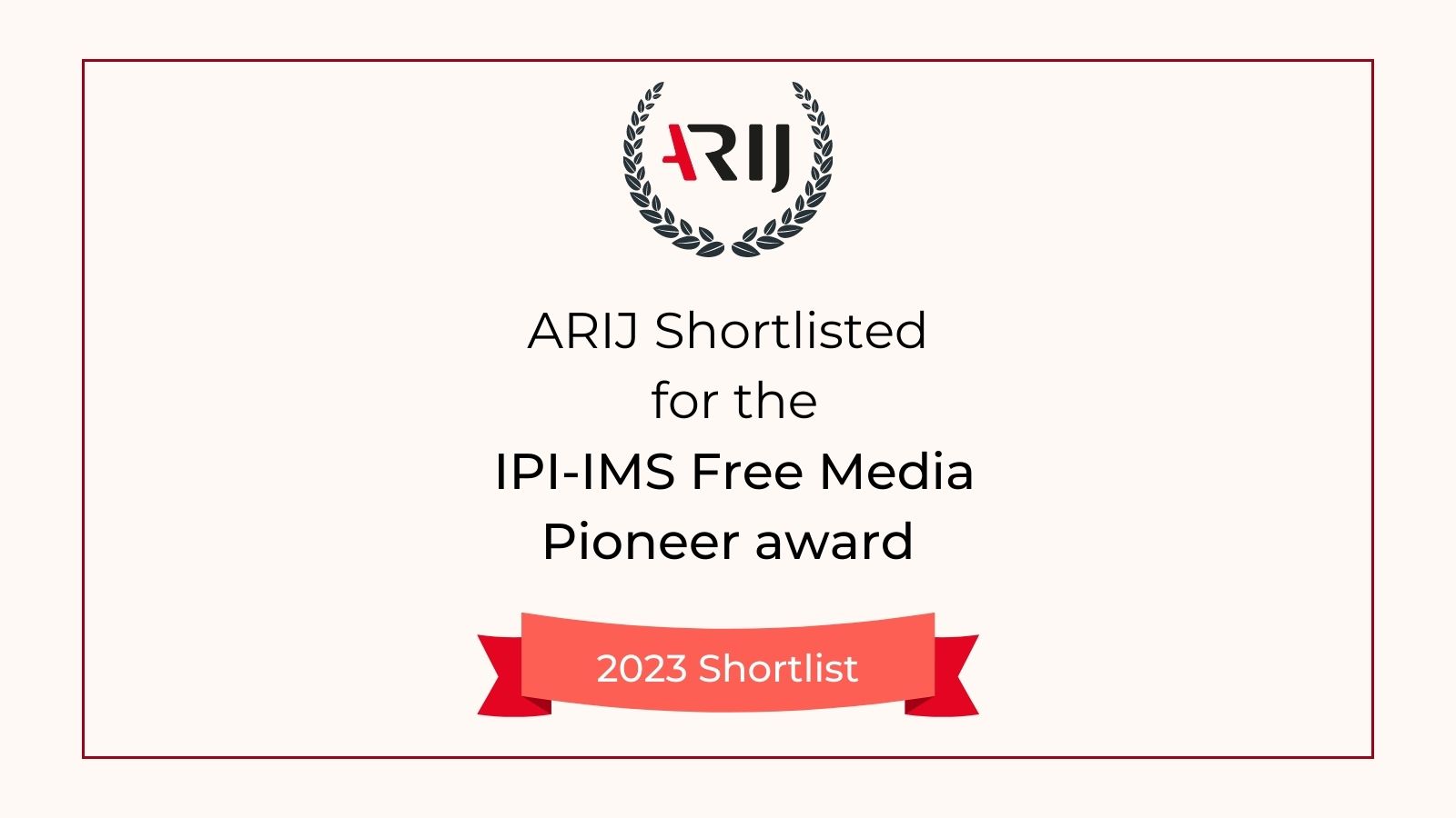 ARIJ Shortlisted for the IPI-IMS Free Media Pioneer Award